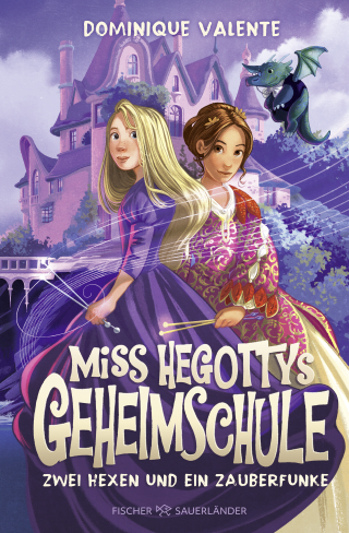Buchcover von Miss Hegottys Geheimschule – Zwei Hexen und ein Zauberfunke