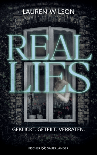 Buchcover von Real Lies : Geklickt. Geteilt. Verraten.