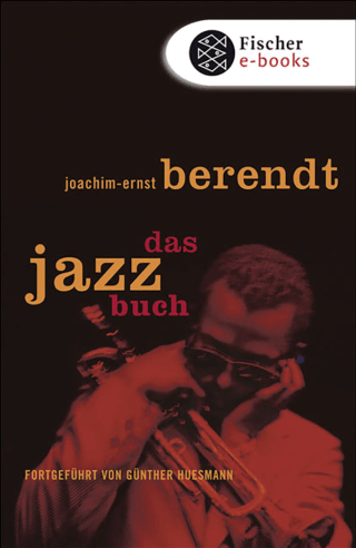 Buchcover von Das Jazzbuch: Von New Orleans bis ins 21. Jahrhundert Fortgeführt von Günther Huesmann