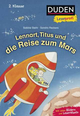 Buchcover von Duden Leseprofi – Lennart, Titus und die Reise zum Mars, 2. Klasse