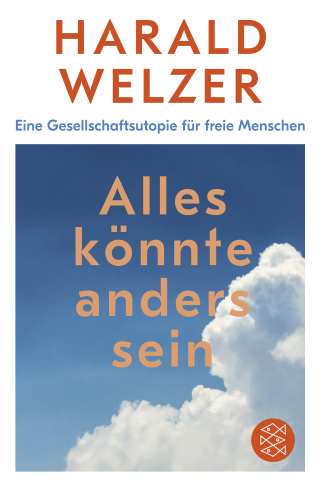 Buchcover von Alles könnte anders sein: Eine Gesellschaftsutopie für freie Menschen