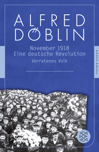 Buchcover von November 1918: Eine deutsche Revolution Erzählwerk in drei Teilen. Zweiter Teil, Erster Band: Verratenes Volk