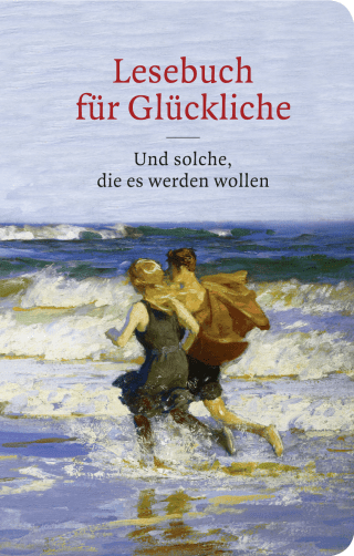 Buchcover von Lesebuch für Glückliche: Und solche, die es werden wollen
