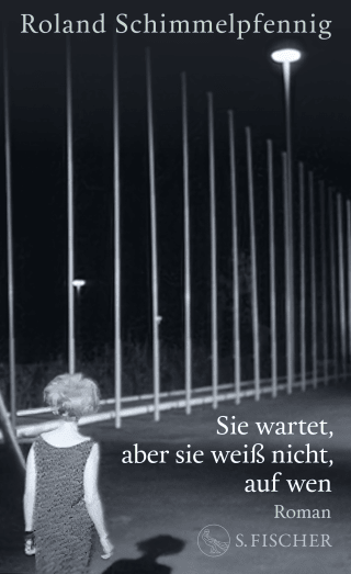 Buchcover von Sie wartet, aber sie weiß nicht, auf wen: Roman