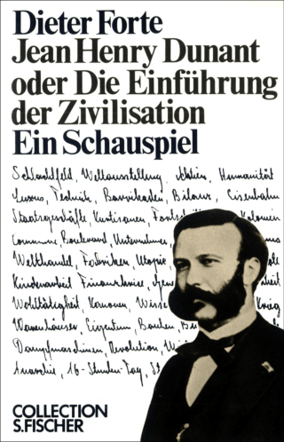 Buchcover von Jean Henry Dunant oder Die Einführung der Zivilisation: Ein Schauspiel