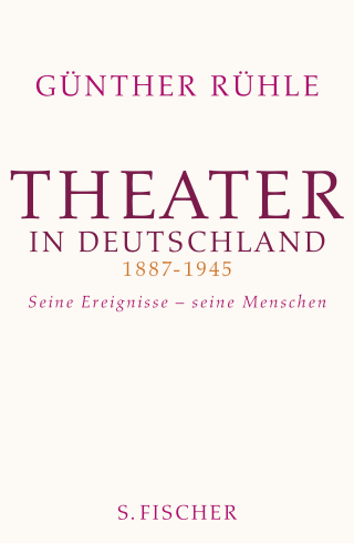 Buchcover von Theater in Deutschland 1887-1945: Seine Ereignisse - seine Menschen