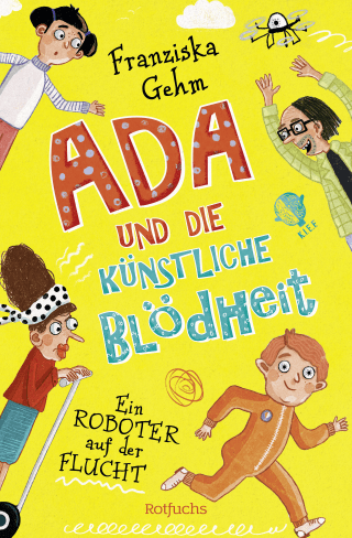 Buchcover von Ada und die Künstliche Blödheit – Ein Roboter auf der Flucht