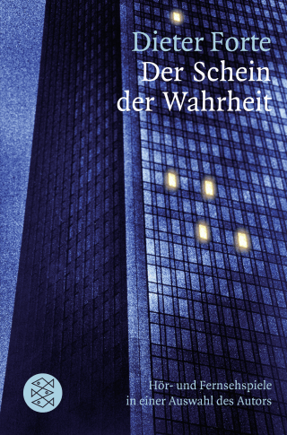 Buchcover von Der Schein der Wahrheit: Hör- und Fernsehspiele in einer Auswahl des Autors