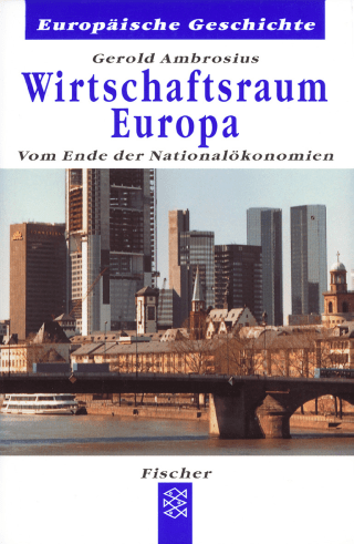 Buchcover von Wirtschaftsraum Europa: Vom Ende der Nationalökonomien