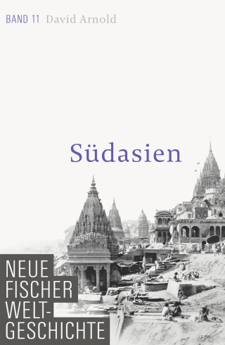 Buchcover von Neue Fischer Weltgeschichte. Band 11: Südasien
