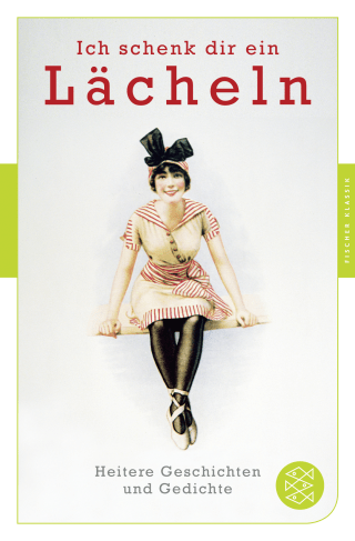 Buchcover von Ich schenk dir ein Lächeln: Heitere Geschichten und Gedichte