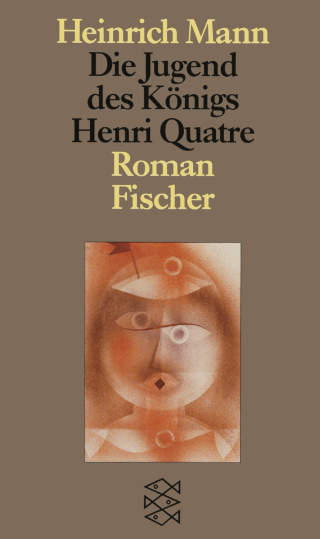 Buchcover von Die Jugend des Königs Henri Quatre: Roman