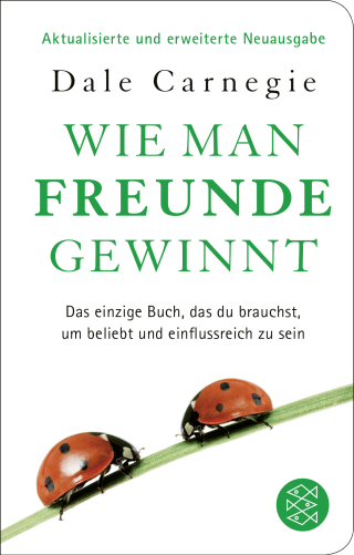 Buchcover von Wie man Freunde gewinnt: Das einzige Buch, das du brauchst, um beliebt und einflussreich zu sein
