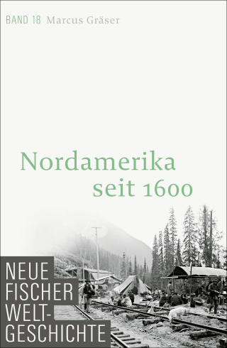 Buchcover von Neue Fischer Weltgeschichte. Band 18: Nordamerika seit 1600
