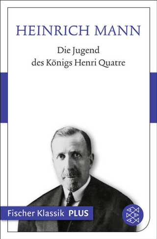 Buchcover von Die Jugend des Königs Henri Quatre: Roman