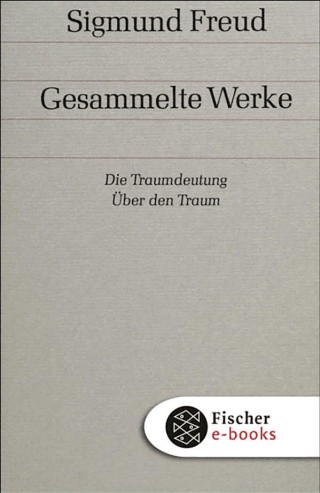 Die Traumdeutung / Über den Traum