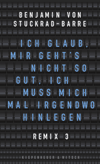 Buchcover von Ich glaub, mir geht's nicht so gut, ich muss mich mal irgendwo hinlegen: Remix 3
