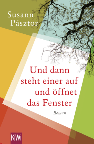 Buchcover von Und dann steht einer auf und öffnet das Fenster: Roman