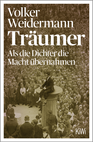 Buchcover von Träumer - Als die Dichter die Macht übernahmen