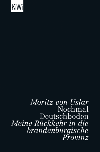 Buchcover von Nochmal Deutschboden: Meine Rückkehr in die brandenburgische Provinz