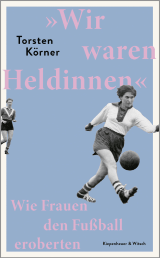 »Wir waren Heldinnen«