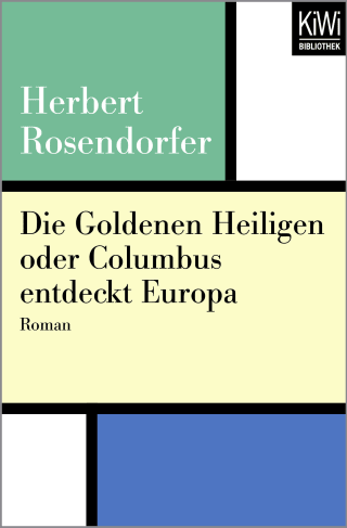 Die Goldenen Heiligen oder Columbus entdeckt Europa