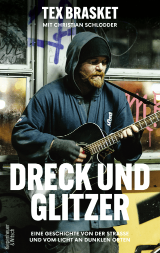 Buchcover von Dreck und Glitzer: Eine Geschichte von der Straße und vom Licht an dunklen Orten