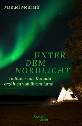 Buchcover von Unter dem Nordlicht: Indianer aus Kanada erzählen von ihrem Land