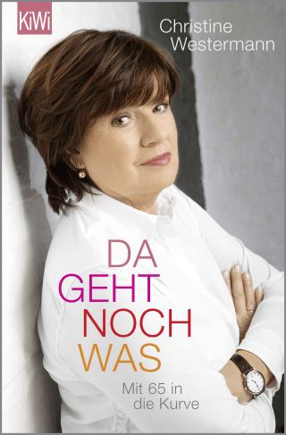 Buchcover von Da geht noch was: Mit 65 in die Kurve