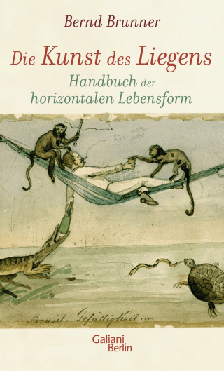 Buchcover von Die Kunst des Liegens: Handbuch der horizontalen Lebensform