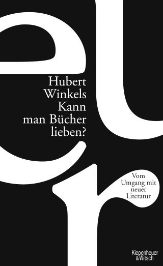 Buchcover von Kann man Bücher lieben?: Über den Umgang mit neuer Literatur