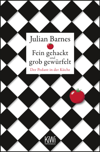 Buchcover von Fein gehackt und grob gewürfelt: Der Pedant in der Küche