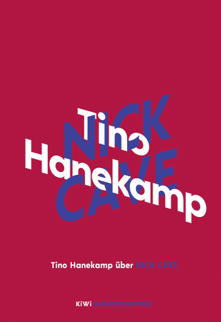 Buchcover von Tino Hanekamp über Nick Cave