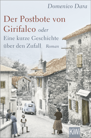 Buchcover von Der Postbote von Girifalco oder Eine kurze Geschichte über den Zufall: Roman