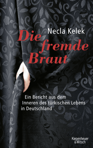 Buchcover von Die fremde Braut: Ein Bericht aus dem Inneren des türkischen Lebens in Deutschland