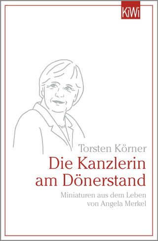 Buchcover von Die Kanzlerin am Dönerstand: Miniaturen aus dem Leben von Angela Merkel