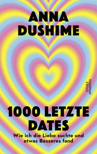 Buchcover von 1000 letzte Dates: Wie ich die Liebe suchte & etwas Besseres fand