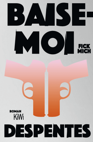 Baise-moi – Fick mich