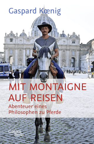 Mit Montaigne auf Reisen