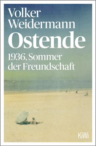 Buchcover von Ostende: 1936, Sommer der Freundschaft