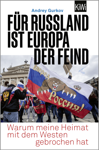 Buchcover von Für Russland ist Europa der Feind: Warum meine Heimat mit dem Westen gebrochen hat