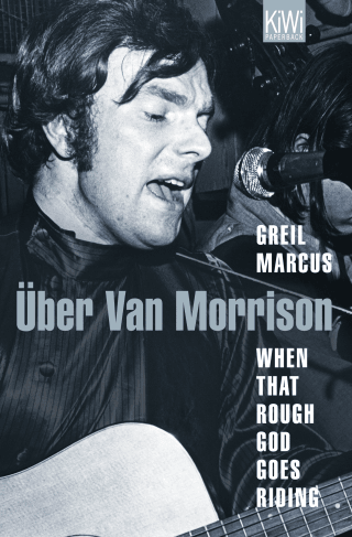 Buchcover von When That Rough God Goes Riding. Über Van Morrison