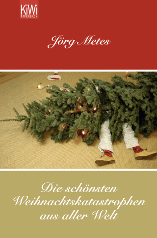 Buchcover von Die schönsten Weihnachtskatastrophen aus aller Welt