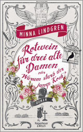Buchcover von Rotwein für drei alte Damen oder Warum starb der junge Koch?: Roman