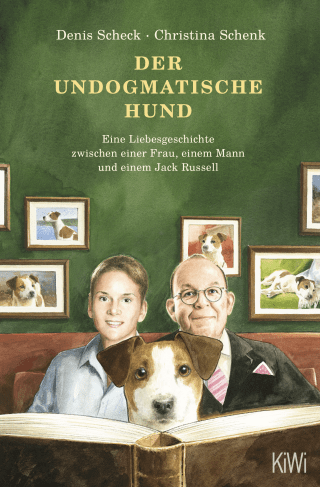 Buchcover von Der undogmatische Hund: Eine Liebesgeschichte zwischen einer Frau, einem Mann und einem Jack Russell