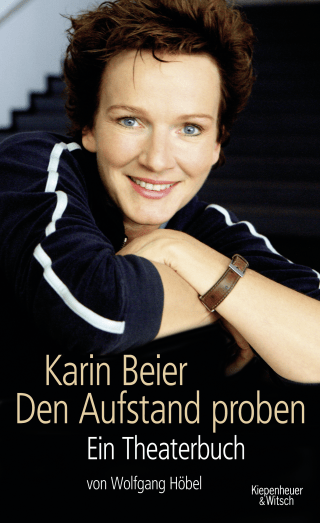 Buchcover von Karin Beier. Den Aufstand proben: Ein Theaterbuch