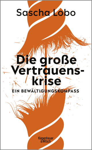 Buchcover von Die große Vertrauenskrise: Ein Bewältigungskompass