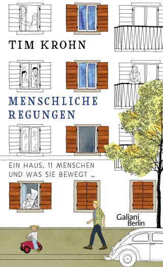 Buchcover von Menschliche Regungen: Ein Haus, elf Menschen und was sie bewegt
