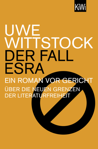 Buchcover von Der Fall Esra: Ein Roman vor Gericht. Über die neuen Grenzen der Literaturfreiheit
