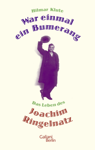Buchcover von War einmal ein Bumerang: Das Leben des Joachim Ringelnatz